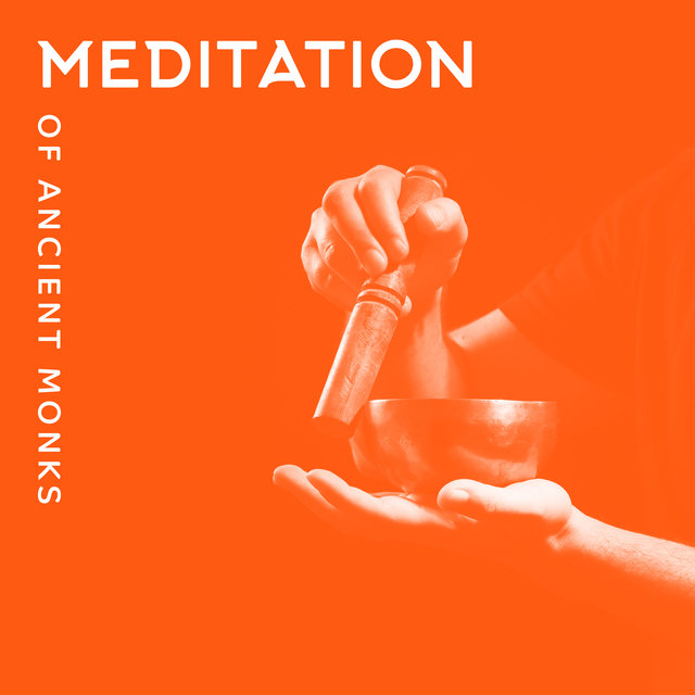 Meditation of Ancient Monks - Feel Like in a Buddhist Temple Surrounded by New Age Ambient Music, Soothing Sounds of Tibetan Bowls, Mantra, Spiritual Healing, Reflections