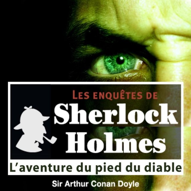 L'aventure du pied du diable, une enquête de Sherlock Holmes (Les enquêtes de Sherlock Holmes)