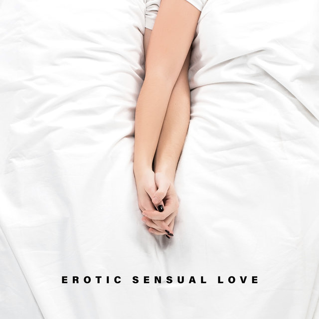 Erotic Sensual Love – Ultra Romantic Jazz Melodies That Work Great as a Background to Make Love in the Moonlight