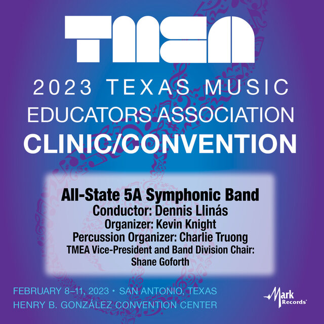 2023 Texas Music Educators Association: Texas All-State 5A Symphonic Band (Live)
