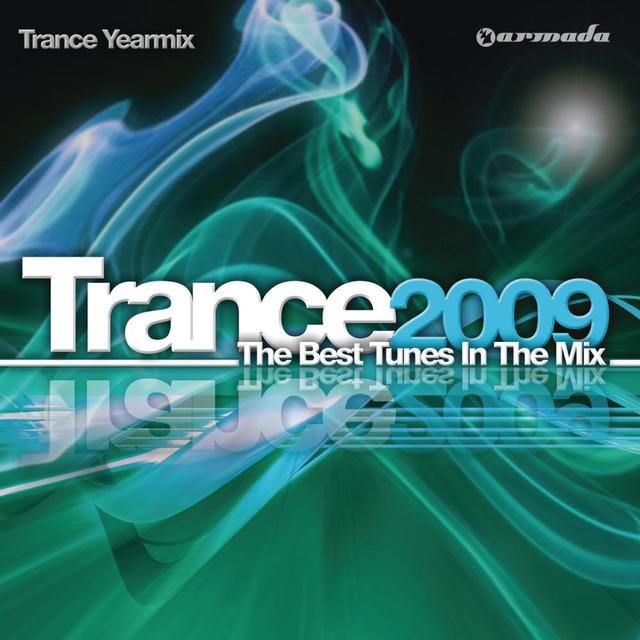 Trance 2009 - The Best Tunes In The Mix