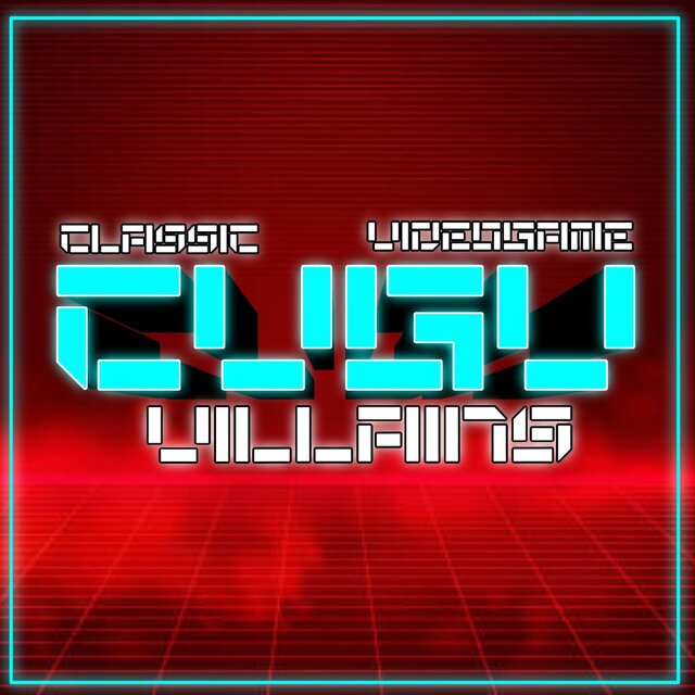 CLASSIC VIDEO GAME VILLAINS CYPHER: REBORN (feat. KingzLegacy, ThatKidScott, Lilbitlate, Matt Raichous, Leo Barqui, DillyDally, NextLevel, ForgeFireRam & HI-SUNKO)