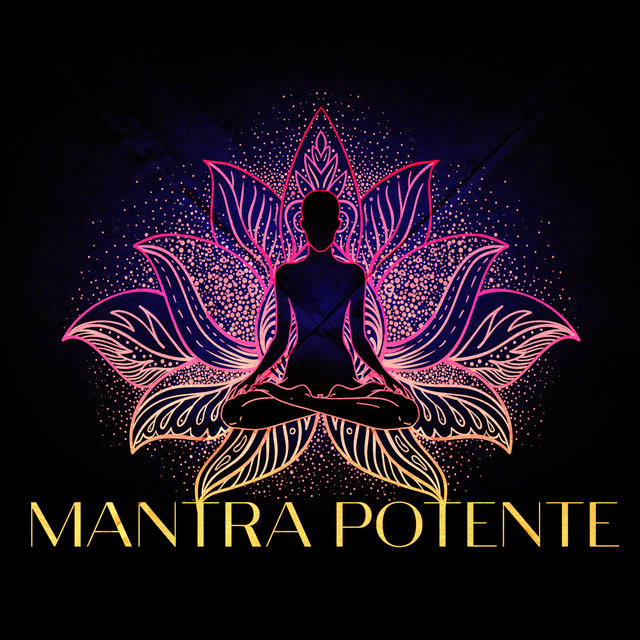 Mantra potente: Cancella i blocchi mentali, I pensieri negativi, l'ansia e lo stress