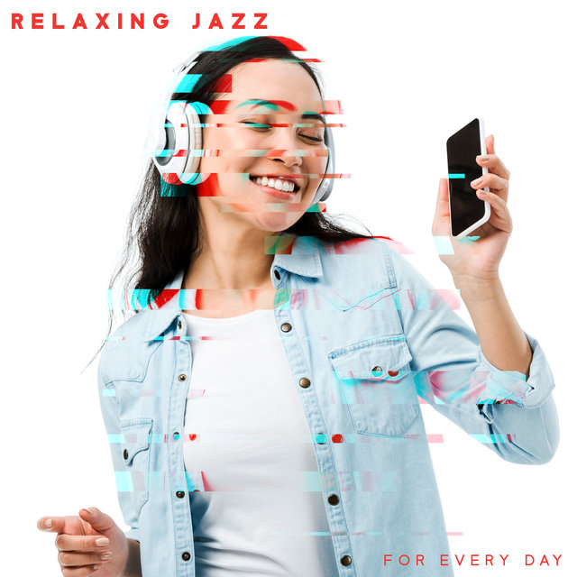 Relaxing Jazz for Every Day – Smooth and Nice Instrumental Melodies