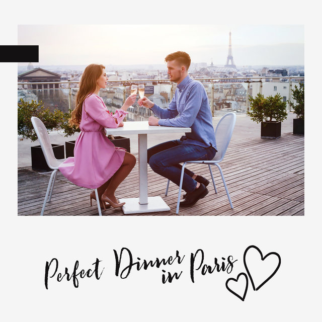 Perfect Dinner in Paris - Collection of Romantic French Jazz That Created an Amazing Atmosphere During the Date