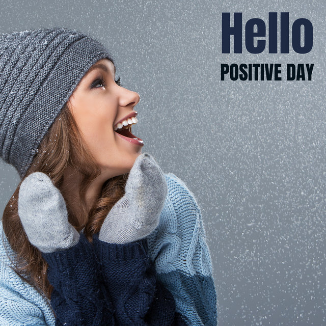 Hello Positive Day - Enjoy the Moment with Instrumental Smooth Jazz
