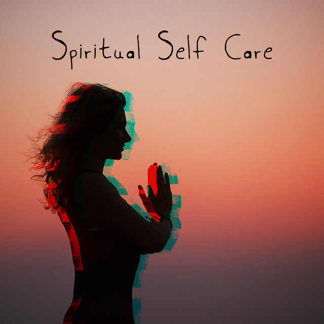 Spiritual Self-Care – Meditation Background Music, Yoga Vibes, Chakra Healing, Body and Soul