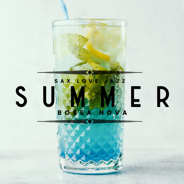 Sax Love Jazz: Summer Night Bossa Nova