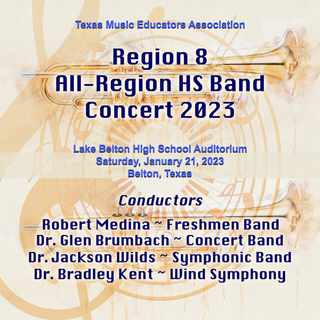 Texas Music Educators Association Region 8 High School Bands 2023 (Live)