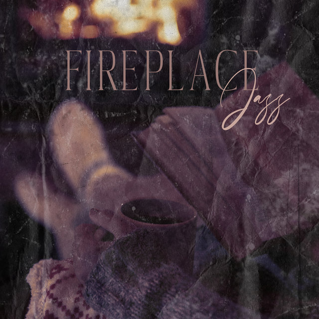 Fireplace Jazz (Smooth Jazz Music to Relax by the Home Fireplace)