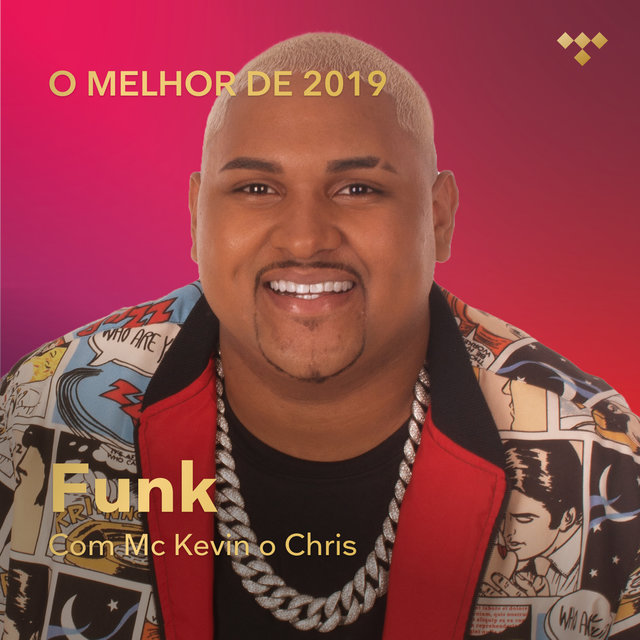 O Melhor de 2019: Funk com Mc Kevin o Chris