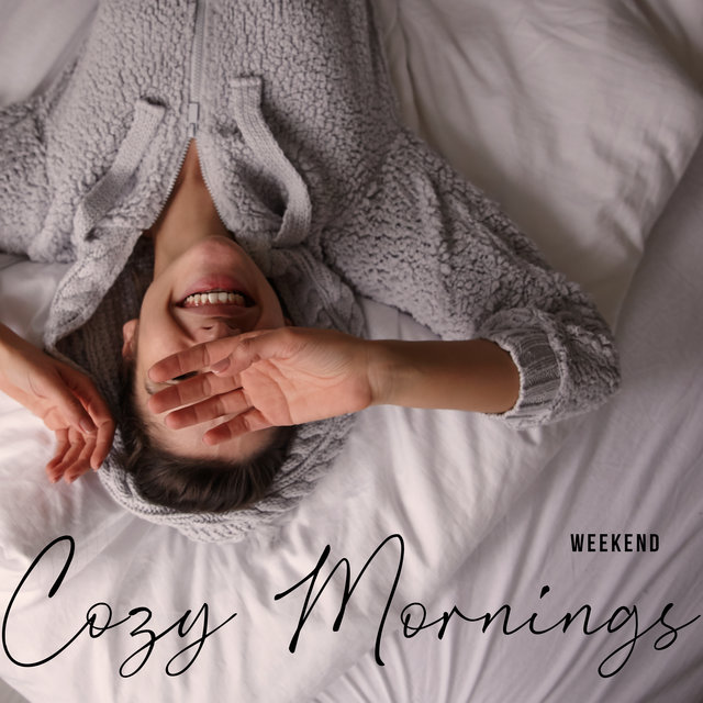 Weekend Cozy Mornings – Smooth and Relaxing Jazz Melodies for Long Lazy Days