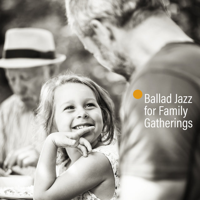 Elegant Background Jazz Music – Surprise Your Loved Ones with Sophisticated Ballad Jazz for Family Gatherings, Thanksgiving, Party and Dinner at Home