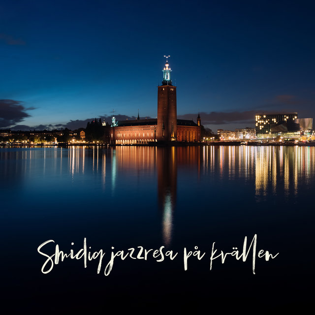 Smidig jazzresa på kvällen (Kvälls jazz bakgrund, Saxofon sensuell jazz, Kaffe jazz samling, Färsk natt slappna av, Ha en bra avkoppling)