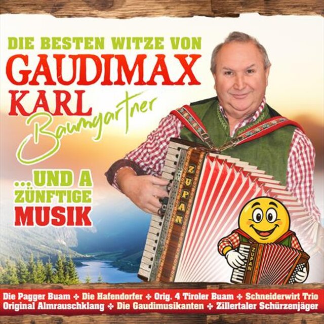 Die besten Witze von Gaudimax Karl Baumgartner… und a zünftige Musik