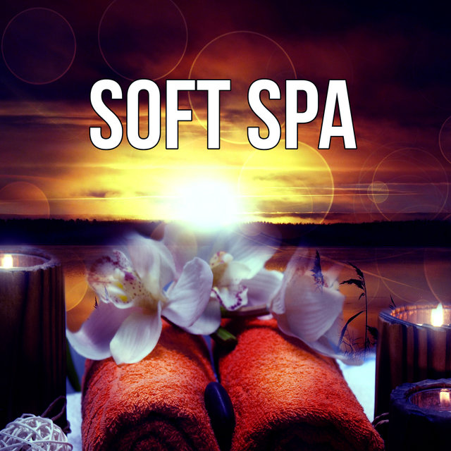 Soft Spa - Sea Sounds, Music for Peace & Tranquility Massage, Night Sounds and Piano for Reiki Healing, Ocean Waves and Pan Flute, Erotic Massage Music