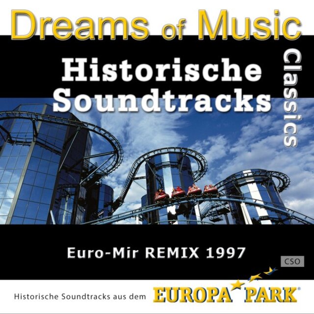 Dreams of Music Classics - Historische Soundtracks Aus Dem Europa-Park (Euro-Mir Remix 1997)