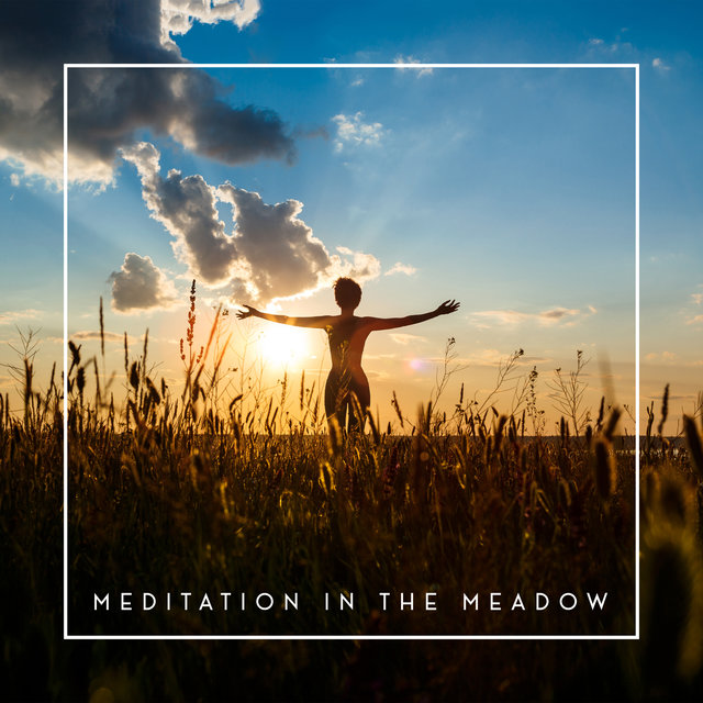 Meditation in the Meadow – Natural Music for Meditation and Yoga