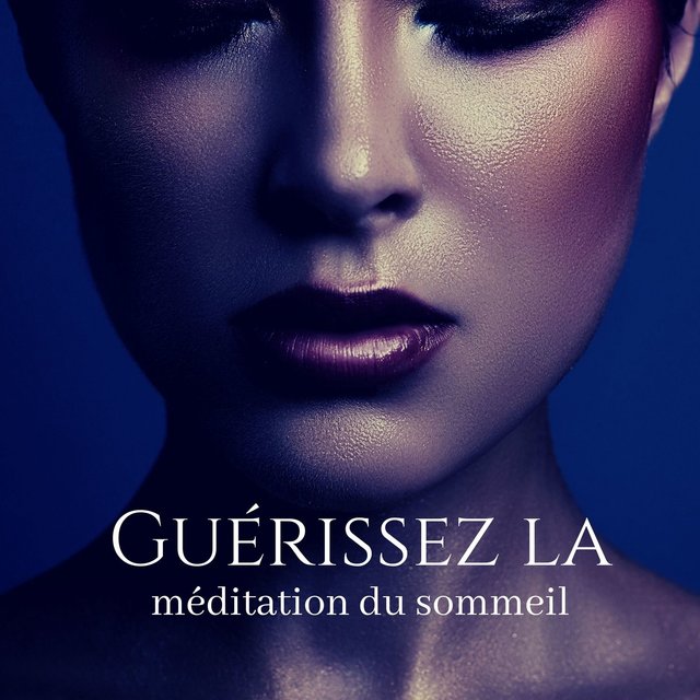 Guérissez la méditation du sommeil: Séance de relaxation, Zen reposant, Musique anti-stress