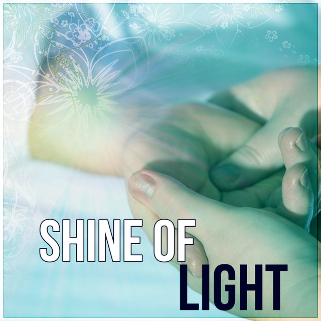 Shine of Light – Deep Relax in Spa, The Most Relaxing Spa Music, Sounds of Nature, New Age Music, Spa Music, Meditation