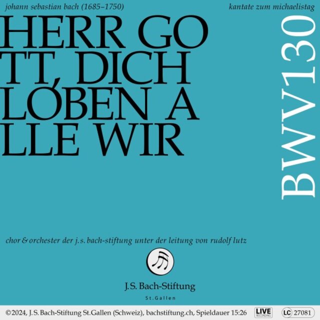 Bachkantate, BWV 130 - Herr Gott, dich loben alle wir (Live)