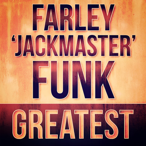Farley 'Jackmaster' Funk