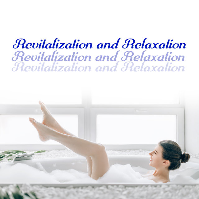 Revitalization and Relaxation: Spa & Wellness Music Background