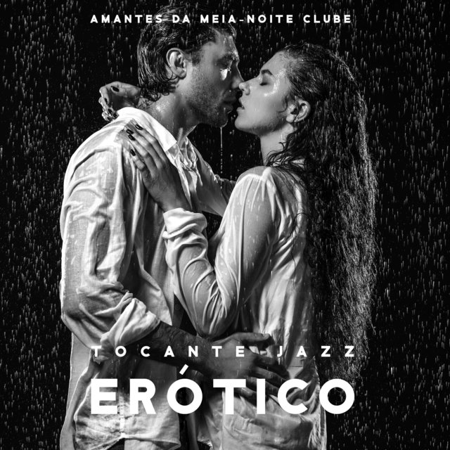 Amantes da Meia-Noite Clube (Tocante Jazz Erótico, Fazendo Amor Jazz)