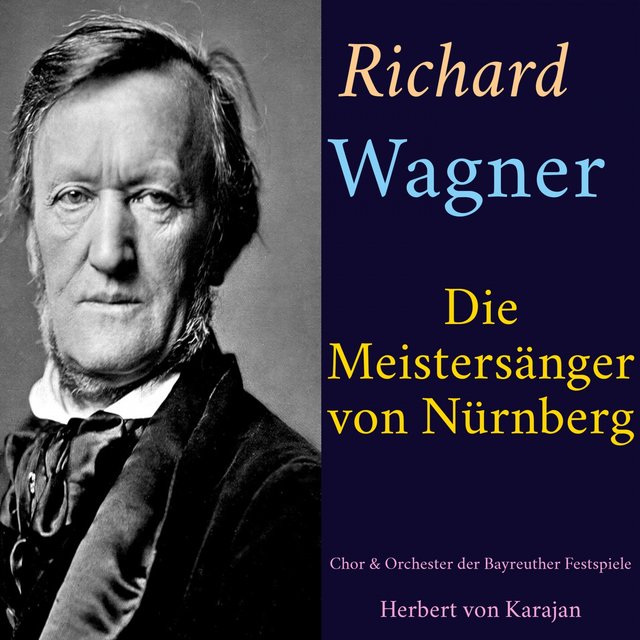 Richard Wagner - Die Meistersinger von Nürnberg
