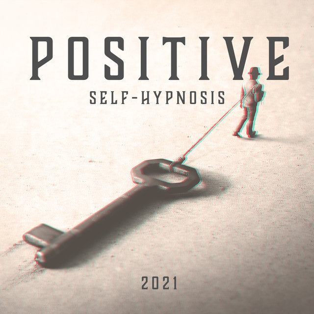 Positive Self-Hypnosis 2021