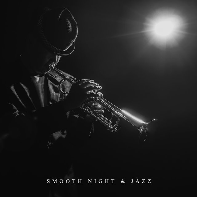 Smooth Night & Jazz: Romantic Time Together, Beautiful Sounds of Sax, Trumpet, Contrabass, Guitar, Piano & More, Music for Couples, Falling in Love