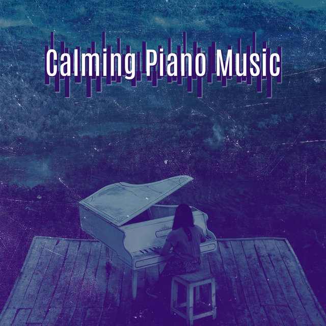 Calming Piano Music: Relaxation Exercises for Anxiety