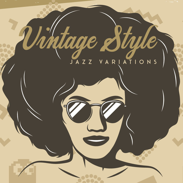 Vintage Style Jazz Variations – Instrumental Smooth Music for Party
