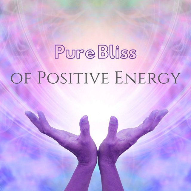 Pure Bliss of Positive Energy: Spiritual Abundance, Law of Attraction, Miracle Meditation Music