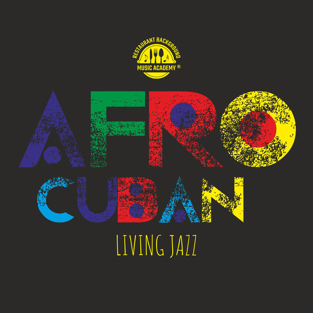 Afro-Cuban Living Jazz (Guitar Jazz with Salsa, Samba, Cha-Cha and Bossa Latin, Tequila Party Collection, Sensual Latin Atmosphere, Instrumental Afrobeats)
