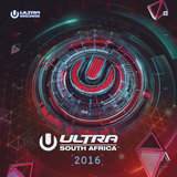Ultra South Africa 2016 (Continuous DJ Mix 2)