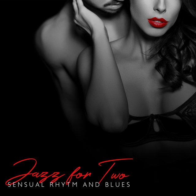 Jazz for Two: Sensual Rhytm and Blues Instrumental Music for Romantic Meetings