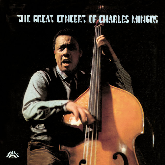 The Great Concert of Charles Mingus
Charles Mingus