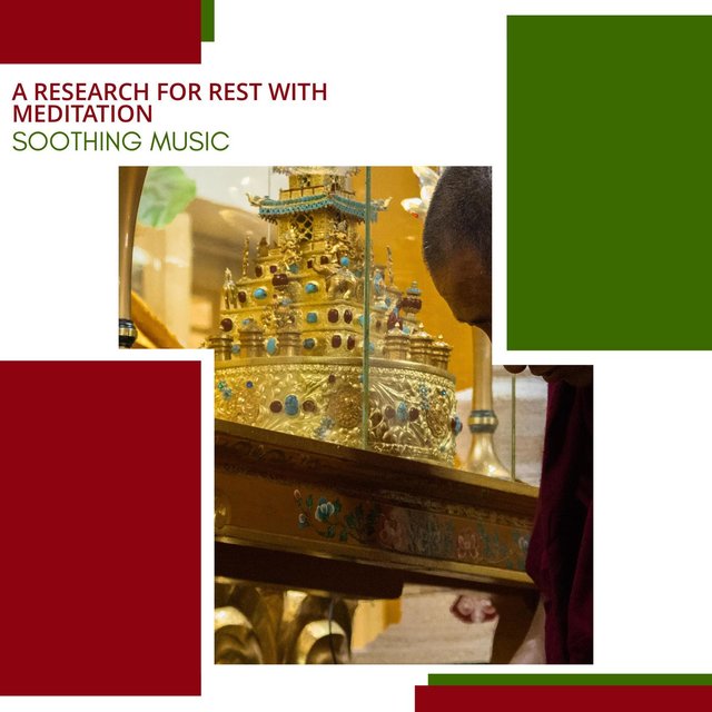 A Research For Rest With Meditation - Soothing Music