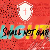 Shall Not Fear