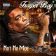Cover art for album Not No Moe by Frayser Boy