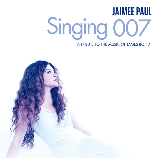 Singing 007: A Tribute To The Music Of James Bond