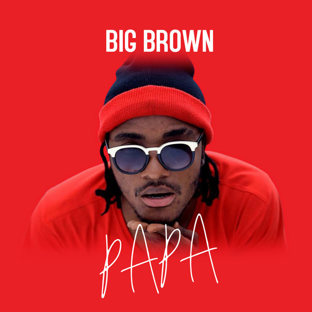 Papa (Best Of Big Brown)