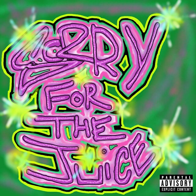 Sorry For The Juice