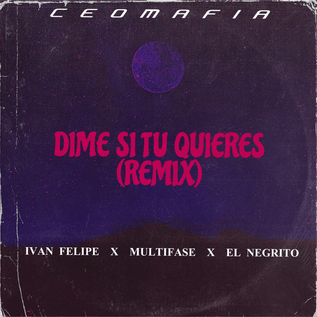 Dime Si Tu Quieres (Ceomafia) (Remix)