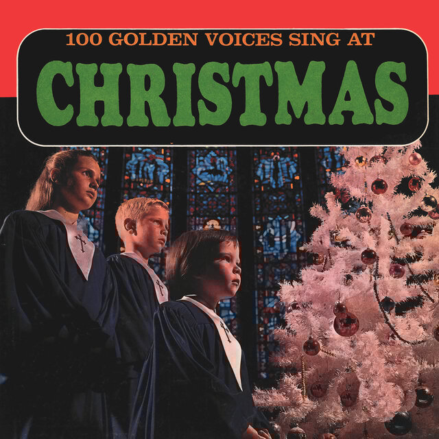 100 Golden Voices Sing At Christmas