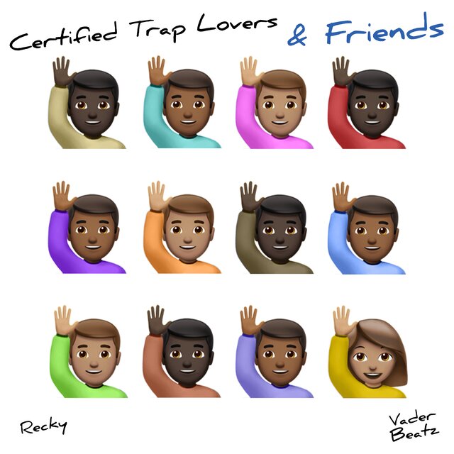 Certified Trap Lovers + Friends