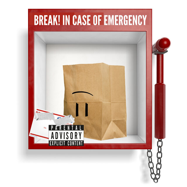 BREAK! In Case Of Emergency