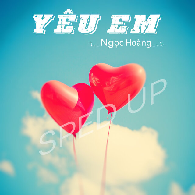 Yêu Em (Sped Up)