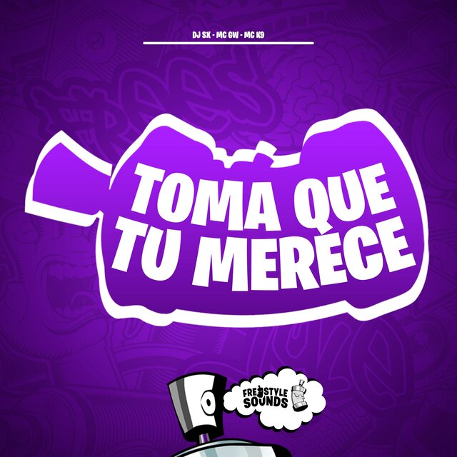Toma Que Tu Merece